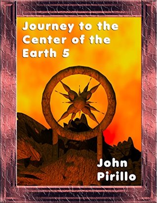 Download Journey to the Center of the Earth 5: The Trail of Blood and Friendship - John Pirillo | PDF