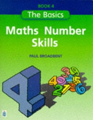 Download Basics Series Maths Number Skills: Bk. 4 (Longman Back to Basics) - Paul Broadbent file in ePub