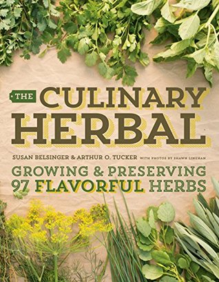 Read The Culinary Herbal: Growing and Preserving 97 Flavorful Herbs - Susan Belsinger | ePub