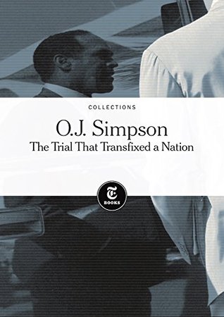 Download O.J. Simpson: The Trial That Transfixed a Nation - The New York Times file in PDF