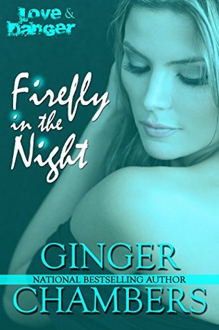 Download Firefly in the Night (The Love & Danger collection Book 1) - Ginger Chambers | PDF