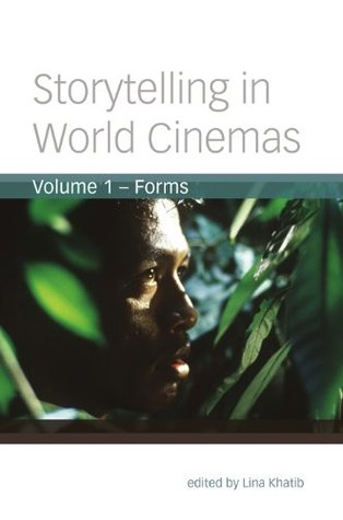 Read online Storytelling in World Cinemas, Volume 1: Forms - Lina Khatib | PDF