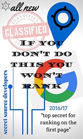 Download 2016/17 Top secret Google rank trick for your site, if you don't know this you won't rank: (Before anyone knows) this as of jan 2016 90% of site owners don't know this secret (seo-tech) - Lyon Hamilton | ePub