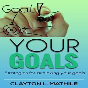 Read Your Goals: Strategies For Achieving Your Goals - Clayton Mathile file in ePub