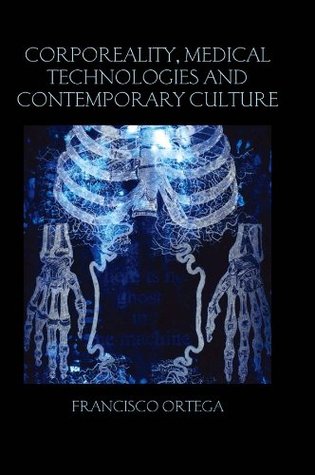 Download Corporeality, Medical Technologies and Contemporary Culture - Francisco Ortega | PDF