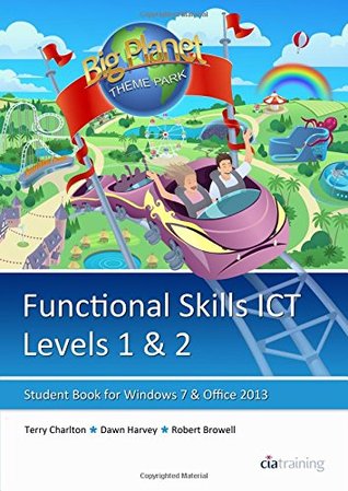 Download Functional Skills ICT Student Book for Levels 1 & 2 (Microsoft Windows 7 & Office 2013) - CiA Training Ltd. file in ePub