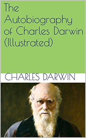 Download The Autobiography of Charles Darwin (Illustrated) - Charles Darwin | ePub