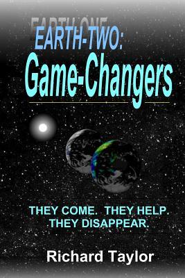 Read Earth-Two: Game-Changers: They come. They help. They disappear. - Richard Taylor file in PDF