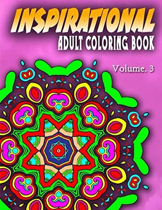 Download INSPIRATIONAL ADULT COLORING BOOKS - Vol.3: coloring books for grown ups sample pack - coloring books for grown ups sample pack file in ePub