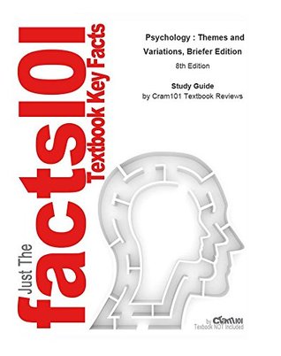 Read online e-Study Guide for: Psychology : Themes and Variations, Briefer Edition by Wayne Weiten, ISBN 9780495813101: Psychology, Psychology - Cram101 Textbook Reviews | ePub