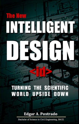 Download The New Intelligent Design, Turning The Scientific World Upside Down - Edgar Postrado | ePub