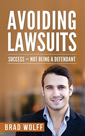 Download Lawsuits avoidance: How to Become Invincible to Lawsuits - Brad Wolff file in ePub