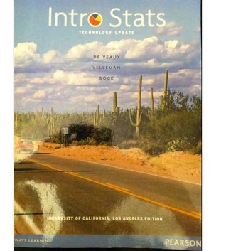 Read Intro Stats Technology Update (3rd Edition). This is a UCLA edition with student's solutions manulal - Velleman, Bock De Veux | PDF