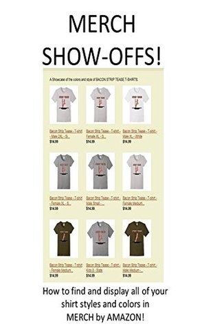Read online MERCH SHOW-OFFS!: How to find and display all of your shirt styles and colors in - David Manning file in PDF
