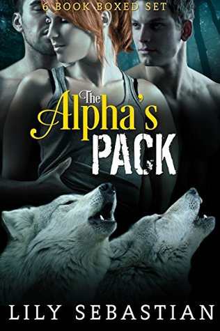 Read online The Alpha's Pack: 6 Book Shifter Romance Boxed Set - Lily Sebastian | ePub