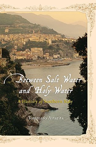 Download Between Salt Water and Holy Water: A History of Southern Italy - Tommaso Astarita file in PDF