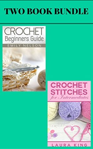Read online Crochet Beginners Guide / Crochet Stitches for Intermediates - Emily Nelson | PDF