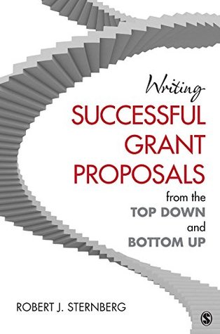 Read Writing Successful Grant Proposals from the Top Down and Bottom Up - Robert J. Sternberg file in ePub