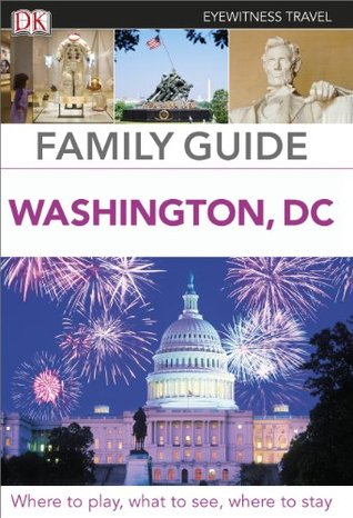 Download Eyewitness Travel Family Guide Washington, DC - DK Publishing | PDF