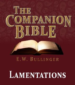 Download The Companion Bible - The Book of Lamentations - E.W. Bullinger | ePub
