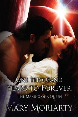 Read One Thousand Years to Forever: The Making of A Queen (My Beloved Vampire) - Mary Moriarty | ePub