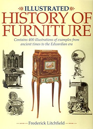 Download ILLUSTRATED HISTORY OF FURNITURE: FROM THE EARLIEST TO THE PRESENT TIME - Frederick Litchfield file in ePub