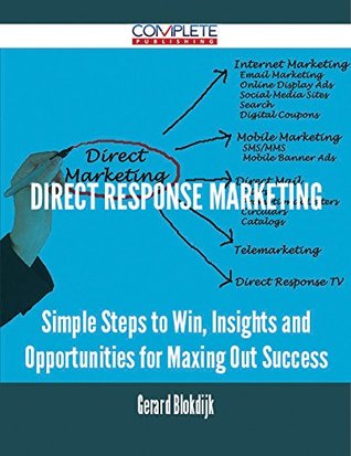 Read online Direct Response Marketing - Simple Steps to Win, Insights and Opportunities for Maxing Out Success - Gerard Blokdijk | ePub