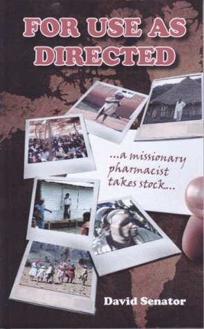 Download For Use As Directed - a missionary pharmacist takes stock - David Senator | ePub