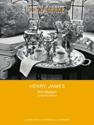 Read online Mrs Medwin - La signora Medwin (Short Stories) - Henry James file in ePub