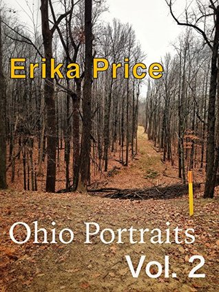 Read online Ohio Portraits Vol. 2: More Midwestern Micromemoirs - Erika Price | ePub