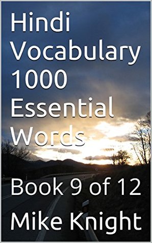 Read Hindi Vocabulary 1000 Essential Words: Book 9 of 12 (Essential Words Series 34) - Mike Knight | PDF