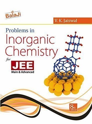 Read online PROBLEMS IN INORGANIC CHEMISTRY FOR JEE MAIN & ADVANCED - V.K. Jaiswal | PDF