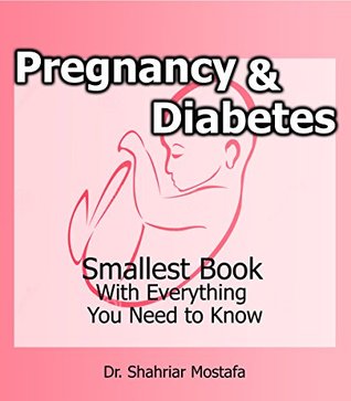 Download Pregnancy & Diabetes: Smallest Book with Everything You need to know - Shahriar Mostafa | ePub