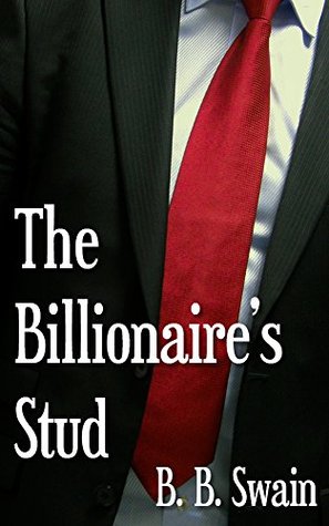 Read online The Billionaire's Stud (Interracial Cuckold Hotwife Erotica) - B.B. Swain file in ePub
