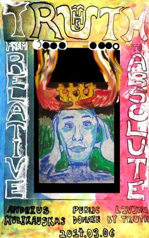 Download The Truth (Illustrated): From Relative to Absolute - Andrius Kulikauskas | PDF