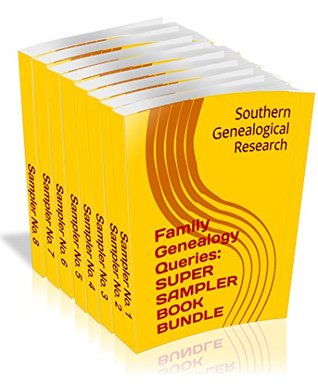 Download Family Genealogy Queries: 8-BOOK BUNDLE: Super Sampler of Southern Ancestry Information (Southern Genealogical Research) - R. Stephen Smith | PDF