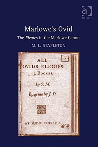 Download Marlowe's Ovid: The Elegies in the Marlowe Canon - M.L. Stapleton | PDF