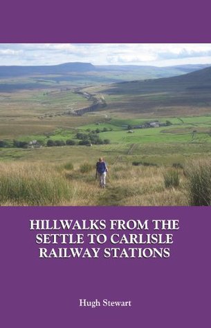 Read online Hill Walks from the Settle to Carlisle Railway Stations - Hugh Stewart file in PDF