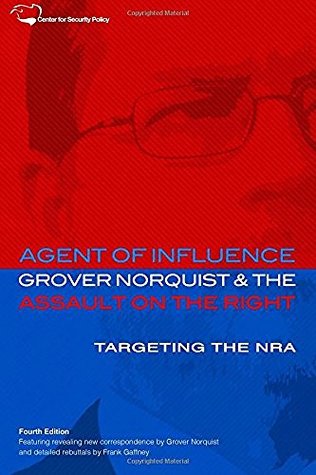 Read Agent of Influence: Grover Norquist and the Assault on the Right - Frank J Gaffney Jr | ePub