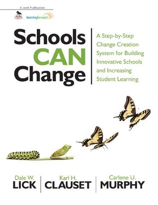 Download Schools Can Change: A Step-by-Step Change Creation System for Building Innovative Schools and Increasing Student Learning - Dale W. Lick file in PDF
