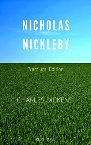 Download Nicholas Nickleby: Premium Edition - Illustrated - Charles Dickens | PDF