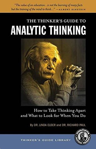 Read online Thinker's Guide to Analytic Thinking (Thinker's Guide Library) - Linda Elder file in PDF