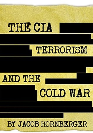 Download The CIA, Terrorism, and the Cold War: The Evil of the National Security State - Jacob Hornberger file in PDF