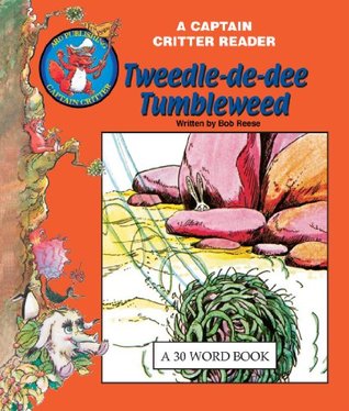 Download Tweedle-De-Dee Tumbleweed (A Captain Critter 30 Word Book) - Robert Reese file in ePub
