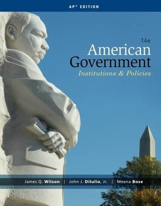 Read American Government: Institutions and Policies - James Q. Wilson | ePub