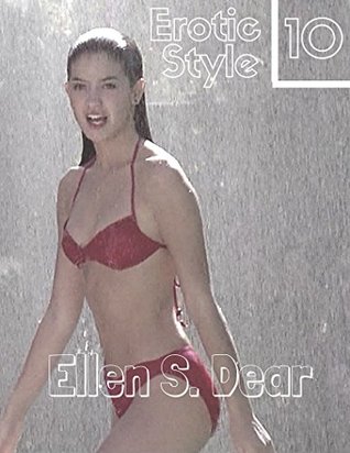 Read Erotic Style Vol.10: Unexploited and Wonderful Sexual Perversions - Ellen S. Dear | PDF