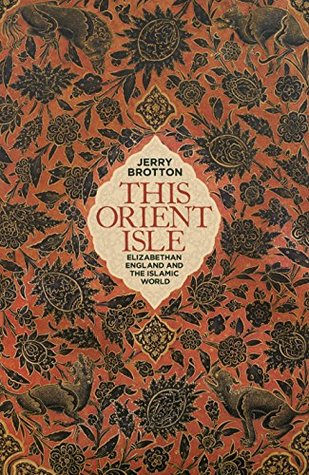 Read This Orient Isle: Elizabethan England and the Islamic World - Jerry Brotton file in ePub