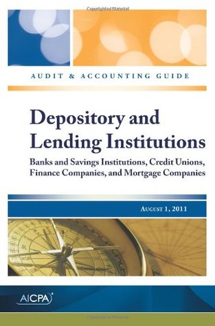 Read Depository and Lending Institutions: Banks and Savings Institutions, Credit Unions, Finance Companies, and Mortgage Companies: AICPA Audit and Accounting Guide - American Institute of CPAs file in ePub