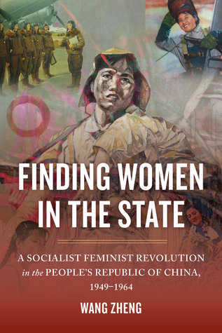 Read online Finding Women in the State: A Socialist Feminist Revolution in the People's Republic of China, 1949-1964 - Wang Zheng | ePub