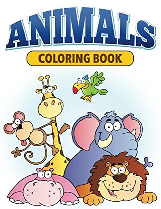 Read online Animal Coloring Book: Coloring Books for Kids (Art Book Series) - Speedy Publishing | ePub